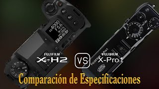 Fujifilm XH2 vs Fujifilm XPro1 Una Comparación de Especificaciones [upl. by Engelhart]