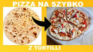 Jak zrobić pizzę na szybko 🍕Pizza z TORTILLI w kilka minut😍🔥🔥🔥 SZYBKO TANIO i SMACZNIE ⭐️ [upl. by Dumah]