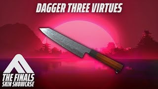 DAGGER THREE VIRTUES Skin Review  The Finals Season 3 Battle Pass [upl. by Bibah]