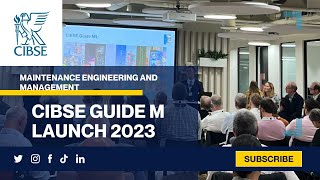 CIBSE Guide M Maintenance Engineering and Management Launch 2023 [upl. by Quickel]