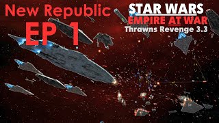 Star Wars Empire at War Thrawns Revenge EP 1  Raiding the Warlords New Republic [upl. by Elvah]