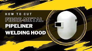 How to cut fibermetal pipeliner welding hood [upl. by Eliak]