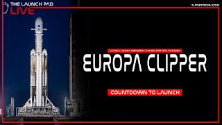 LIVE NASA Europa Clipper SpaceX Falcon Heavy Countdown [upl. by Anitsyrhk]