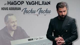 HAGOP YAGHLJIAN  INCHU INCHU Piano cover [upl. by Alraep]