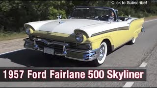 Classic Recollections 1957 Ford Fairlane 500 Skyliner [upl. by Aniahs503]