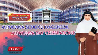 ALPHONSA SCHOOL NAGERCOIL  ALPHONSA DAY CELEBRATIONS 2023 [upl. by Nesline308]