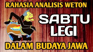 Weton SABTU LEGI ‼️ 5 Rahasia Weton Sabtu Legi dalam Budaya Jawa [upl. by Jarrod572]