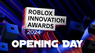 Roblox Innovation Awards 2024  Opening Day [upl. by Adla]