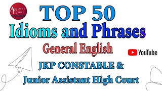 TOP 50 IDIOMS AND PHRASES  JKP CONSTABLE  JUNIOR ASSISTANT HIGH COURT [upl. by Avid803]