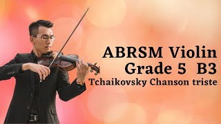 ABRSM Violin Grade 5 B3 Tchaikovsky quotChanson Tristequot No 2 from 12 morceaux Op 40 [upl. by Etterual]