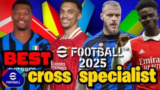 Cross Specialist  Best Cross Specialists In Efootball 2025 Mobile [upl. by Anihpled]