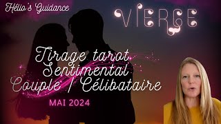 VIERGE Mai 2024  Sentimental  Du solide sincère et vrai dans la relation [upl. by Florry192]