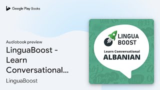 LinguaBoost  Learn Conversational Albanian by LinguaBoost · Audiobook preview [upl. by Stilla]