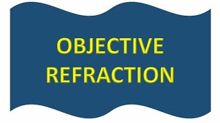 Objective refraction  what is objective refraction  clinical refraction  optometry [upl. by Nywroc]