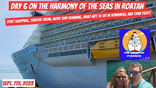 Harmony of the Seas day 6 in Roatan Crab fight advice on Honduras ship runners and great show [upl. by Arretal]