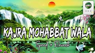 Kajra Mohabbat Wala Speed ReverbLofi song 🌿 Hindi romantic love ❣️ song AshwaniMachal songsong [upl. by Notlad]