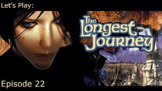 I Can Pull a Hat Out of a Rabbit Ep 22 Lets Play The Longest Journey Blind [upl. by Diannne791]