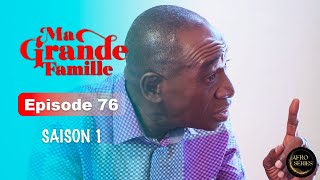 Série Ivoirienne  Ma Grande Famille  Saison 1 Episode 76 [upl. by Attehcnoc754]