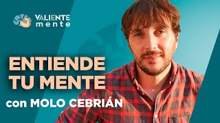 T1 C32  ENTIENDE TU MENTE con MOLO CEBRIÁN [upl. by Tshombe683]