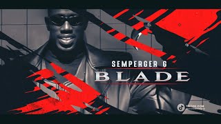 SEMPERGER G  BLADE [upl. by Lidda]