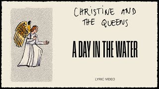 Christine and the Queens  A day in the water Lyric Video [upl. by Ebonee]