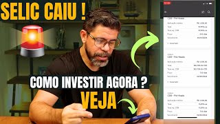 VOCÃŠ AINDA PODE APROVEITAR E TER BOM RETORNO OS MELHORES INVESTIMENTOS HOJE COM A QUEDA DA SELIC [upl. by Guglielma109]