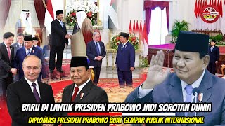 Baru di lantik PRESIDEN PRABOWO jadi sorotan DUNIA diplomasi PRABOWO gemparkan publik INTERNASIONAL [upl. by Anima126]