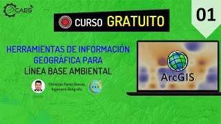 🌎 Curso ¡GRATIS Línea Base Ambiental con ArcGIS 01  CAEG [upl. by Maddalena]