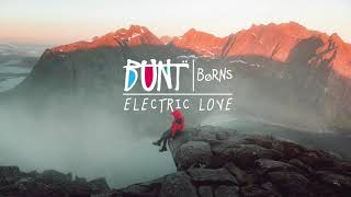 BORNS  Electric Love BUNT Remix [upl. by Sherj]