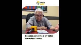 Senador pide veto a ley sobre controles a ONGs [upl. by Edlin]