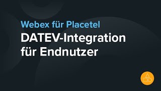 Datev Integration für Webex für Placetel [upl. by Kent]