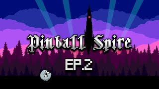 Pinball Spire  Ep2 [upl. by Amian]