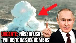 Assustador Rússia pode ter usado A MAIOR BOMBA nãonuclear na Ucrânia [upl. by Ahsieym]