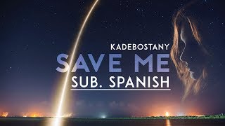 Save Me  Kadebostany Sub Spanish [upl. by Madelon]