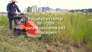 Roçadeira Frontal RF 700H para Husqvarna 545 Montagem [upl. by Iran]