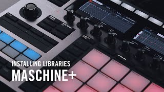 MASCHINE Onboarding  Installing Libraries  Native Instruments [upl. by Aihsema]