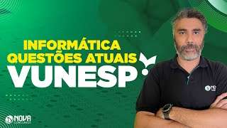 QUESTÕES RECENTES DE INFORMÁTICA PARA A BANCA VUNESP [upl. by Atnauqahs]