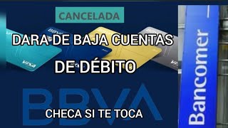 BBVA BANCOMER CANCELARA CUENTAS DE DÉBITO CHECA EL MOTIVÓ 👀🤔💳📲😔 [upl. by Ashling]