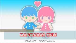 Magmahal Muli  Bailey May amp Ylona Garcia Official Audio w Lyrics [upl. by Nnaycnan]