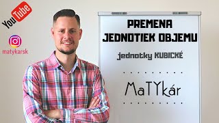 PREMENA JEDNOTIEK OBJEMU  jednotky KUBICKÉ  vysvetlenie príklady [upl. by Alletsirhc627]