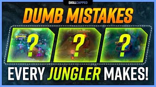 Three DUMB MISTAKES That EVERY Jungler Makes  Jungle Guide [upl. by Enelloc501]