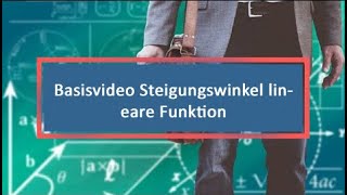 Basisvideo Steigungswinkel lineare Funktion [upl. by Stephani]