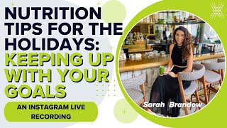 Nutrition During The Holidays An Instagram Live Discussion [upl. by Lorinda]