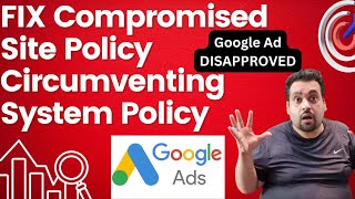 How to Fix Google Ads Disapproved for Compromised Site 2024 🚫🔄 Case Study 📈🔓 [upl. by Toffic]