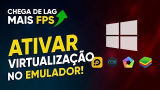 Como ATIVAR a VIRTUALIZAÃ‡ÃƒO de HARDWARE do LD PLAYER BLUESTACKS MEMU PLAY ou NOX [upl. by Clevey354]