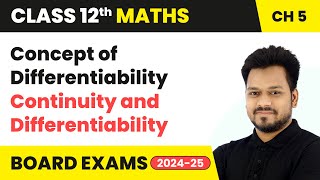 Concept of Differentiability  Continuity and Differentiability  Class 12 Maths Ch 5  CBSE 2024 [upl. by Arahat]