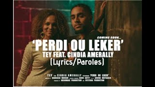 Tey feat Cindia  Perdi Ou LekerLyricsParoles [upl. by Hedva124]