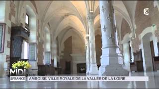 Suivez le guide  Amboise ville royale de la vallée de la Loire par JeanSébastien Petitdemange [upl. by Arihday]