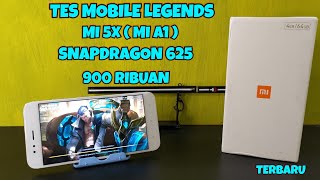 TES MOBILE LEGENDS MI A1 MI 5X  SNAPDRAGON 625  CUMA RP 900 RIBUAN  TES GAMING MI A1 MI 5X [upl. by Penoyer451]