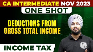 Deductions from Gross Total Income  Income Tax  CA Inter Nov 2023  One Shot  CA Jasmeet Singh [upl. by Assenna662]